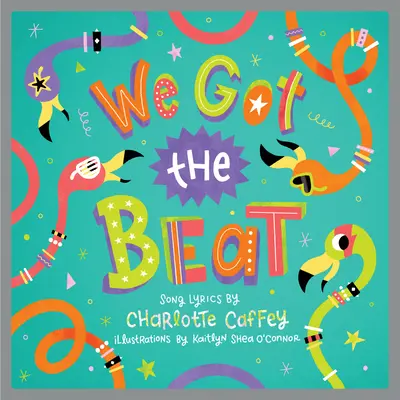 Máme rytmus: Obrázková kniha pre deti - We Got the Beat: A Children's Picture Book
