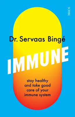 Imunita: Zostaňte zdraví a dobre sa starajte o svoj imunitný systém - Immune: Stay Healthy and Take Good Care of Your Immune System