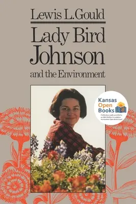 Lady Bird Johnsonová a životné prostredie - Lady Bird Johnson and the Environment