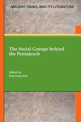Sociálne skupiny v pozadí Pentateuchu - The Social Groups behind the Pentateuch