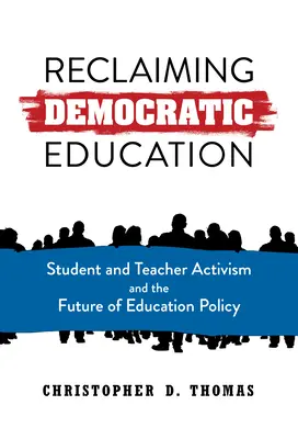 Znovuzískanie demokratického vzdelávania: Študentský a učiteľský aktivizmus a budúcnosť vzdelávacej politiky - Reclaiming Democratic Education: Student and Teacher Activism and the Future of Education Policy