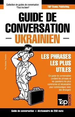 Guide de conversation Franais-Ukrainien et mini dictionnaire de 250 mots