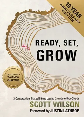 Pripraviť, nastaviť, rásť: 3 rozhovory, ktoré prinesú vášmu zboru trvalý rast - Ready, Set, Grow: 3 Conversations That Will Bring Lasting Growth to Your Church