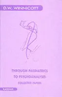 Cez pediatriu k psychoanalýze - Zborník príspevkov - Through Paediatrics to Psychoanalysis - Collected Papers
