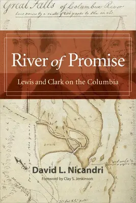 Rieka prísľubu: Lewis a Clark na rieke Columbia - River of Promise: Lewis and Clark on the Columbia