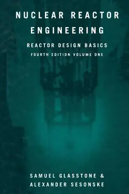 Jadrové reaktory: Základy konštrukcie reaktora - Nuclear Reactor Engineering: Reactor Design Basics