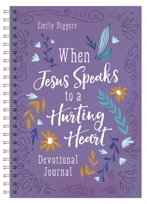 Keď Ježiš prehovorí k boľavému srdcu Devocionálny denník - When Jesus Speaks to a Hurting Heart Devotional Journal