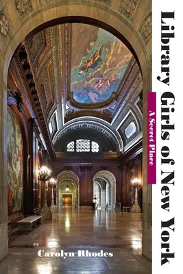 Dievčatá z newyorskej knižnice: Tajné miesto - Library Girls of New York: A Secret Place