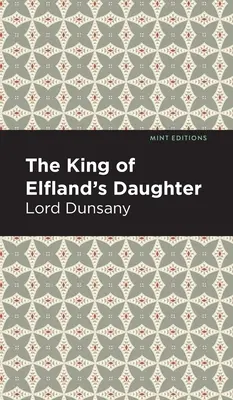 Dcéra kráľa Elflandu - The King of Elfland's Daughter