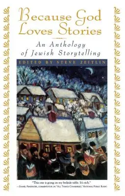 Pretože Boh miluje príbehy: Antológia židovského rozprávania príbehov - Because God Loves Stories: An Anthology of Jewish Storytelling