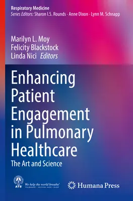 Enhancing Patient Engagement in Pulmonary Healthcare (Zvyšovanie angažovanosti pacientov v pľúcnej zdravotnej starostlivosti): Umenie a veda - Enhancing Patient Engagement in Pulmonary Healthcare: The Art and Science