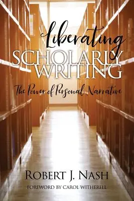 Oslobodzujúce vedecké písanie: Sila osobného rozprávania - Liberating Scholarly Writing: The Power of Personal Narrative