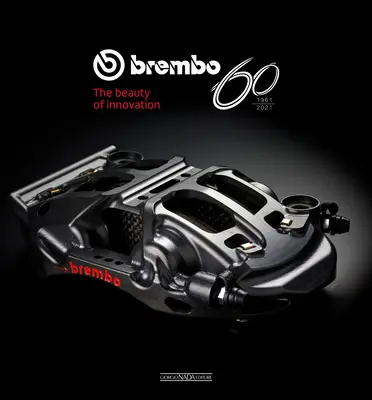 Brembo 60: 1961-2021 krása inovácií - Brembo 60: 1961-2021 the Beauty of Innovation