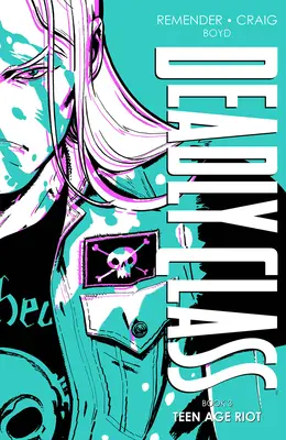 Deadly Class Deluxe Edition, kniha 3 - Deadly Class Deluxe Edition, Book 3