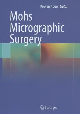 Mohsova mikrografická chirurgia - Mohs Micrographic Surgery