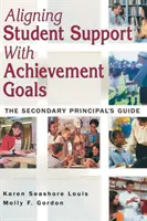 Zosúladenie podpory žiakov s cieľmi dosiahnutého vzdelania: Príručka riaditeľa strednej školy - Aligning Student Support with Achievement Goals: The Secondary Principal′s Guide