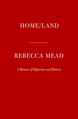 Domov/zem: Spomienky na odchod a návrat - Home/Land: A Memoir of Departure and Return
