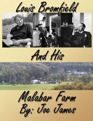 Louis Bromfield a jeho malabarská farma - Louis Bromfield and His Malabar Farm