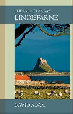 Svätý ostrov Lindisfarne - The Holy Island of Lindisfarne