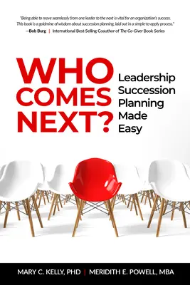 Kto bude ďalší?: Jednoduché plánovanie nástupníctva vo vedení - Who Comes Next?: Leadership Succession Planning Made Easy