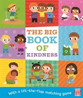 Veľká kniha o láskavosti - stolová kniha so zdvíhacou klapkou a hrou na priraďovanie - The Big Book of Kindness - A board book with a lift-the-flap matching game