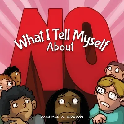 Čo si hovorím o NIE - What I Tell Myself About NO