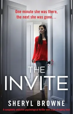 Pozvánka: Úplne návykový psychologický triler so strhujúcim zvratom - The Invite: A completely addictive psychological thriller with a jaw-dropping twist