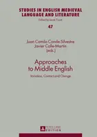 Prístupy k strednej angličtine: Variácie, kontakty a zmeny - Approaches to Middle English: Variation, Contact and Change