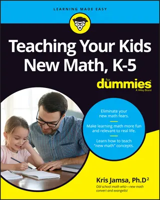 Učíme vaše deti novú matematiku, K-5 for Dummies - Teaching Your Kids New Math, K-5 for Dummies