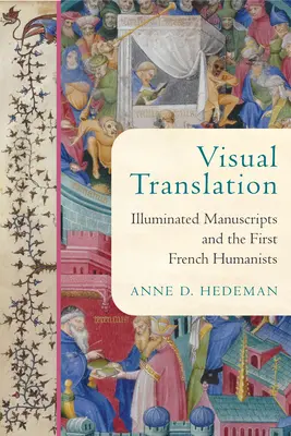 Vizuálny preklad: Iluminované rukopisy a prví francúzski humanisti - Visual Translation: Illuminated Manuscripts and the First French Humanists