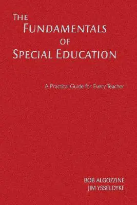 Základy špeciálnej pedagogiky: Praktická príručka pre každého učiteľa. - The Fundamentals of Special Education: A Practical Guide for Every Teacher