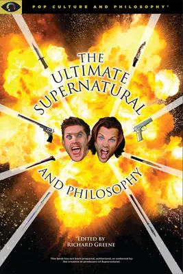 Ultimate Supernatural a filozofia - Ultimate Supernatural and Philosophy