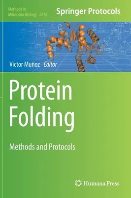 Skladanie proteínov: Metódy a protokoly - Protein Folding: Methods and Protocols