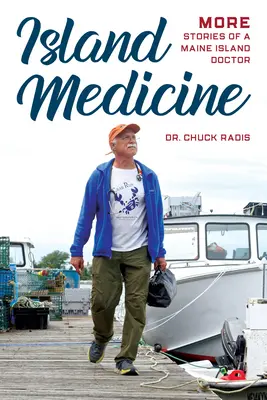 Ostrovná medicína: Život, liečenie a komunita na ostrove Maine - Island Medicine: Life, Healing, and Community on a Maine Island
