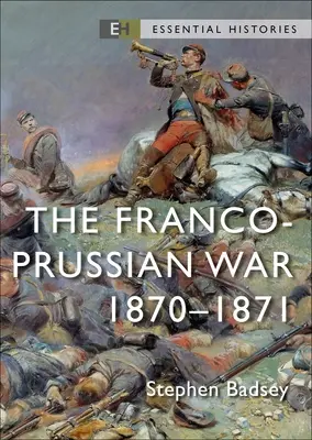 Prusko-francúzska vojna: 1870-71 - The Franco-Prussian War: 1870-71
