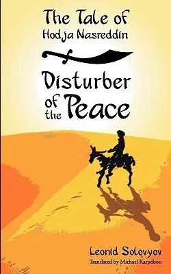 Príbeh o Hodžovi Nasreddinovi: Narušiteľ mieru - The Tale of Hodja Nasreddin: Disturber of the Peace