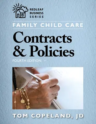 Zmluvy a politiky rodinnej starostlivosti o deti, štvrté vydanie - Family Child Care Contracts & Policies, Fourth Edition