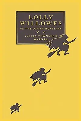 Lolly Willowesová: alebo milujúci lovec - Lolly Willowes: or the Loving Huntsman