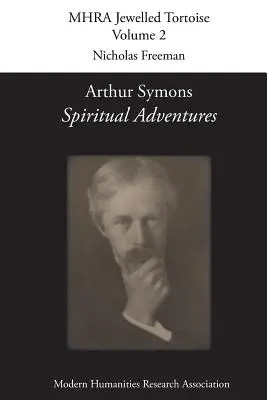 Arthur Symons, „Duchovné dobrodružstvá - Arthur Symons, 'Spiritual Adventures'