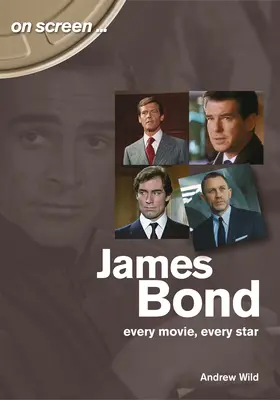 James Bond: každý film, každá hviezda - James Bond: Every Movie, Every Star