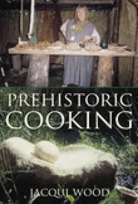 Prehistorické varenie - Prehistoric Cooking
