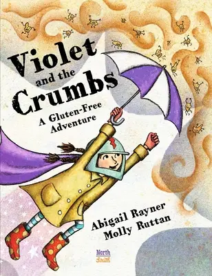 Fialka a drobci: Bezlepkové dobrodružstvo - Violet and the Crumbs: A Gluten-Free Adventure