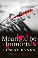 Meant to Be Immortal - kniha tridsaťdva - Meant to Be Immortal - Book Thirty-Two