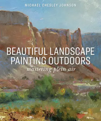 Krásna krajinomaľba v exteriéri: Zvládnutie plenéru - Beautiful Landscape Painting Outdoors: Mastering Plein Air