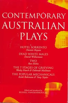Súčasné austrálske hry: Hotel Sorrento / Mŕtvi bieli muži / Dvaja / 7 štádií smútku / Populárna mechanika - Contemporary Australian Plays: Hotel Sorrento/Dead White Males/Two/The 7 Stages of Grieving/The Popular Mechanicals