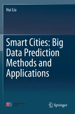 Inteligentné mestá: Metódy a aplikácie predpovedania veľkých dát - Smart Cities: Big Data Prediction Methods and Applications