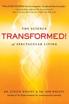 Premenený! Veda o veľkolepom živote - Transformed!: The Science of Spectacular Living