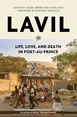 Lavil: Život, láska a smrť v Port-Au-Prince - Lavil: Life, Love, and Death in Port-Au-Prince