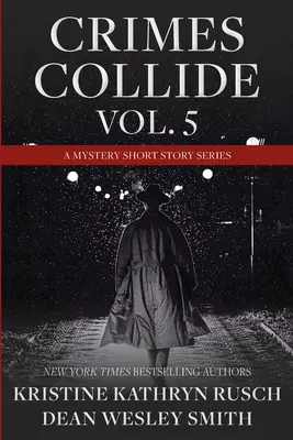 Zločiny sa zrážajú, zv. 5: Séria mysterióznych poviedok - Crimes Collide, Vol. 5: A Mystery Short Story Series