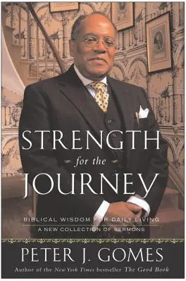 Sila na cestu: Biblická múdrosť pre každodenný život - Strength for the Journey: Biblical Wisdom for Daily Living